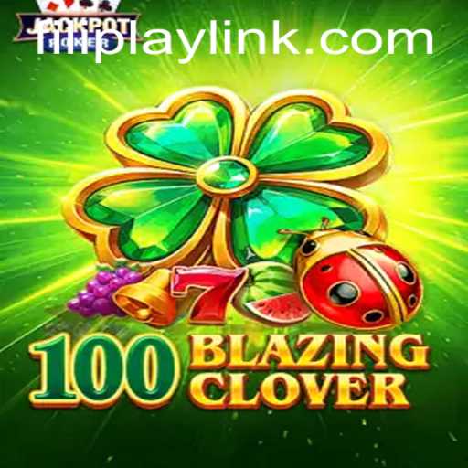 Unpacking the Exciting World of 100BlazingClover: A Deep Dive into the FILIPLAY Experience