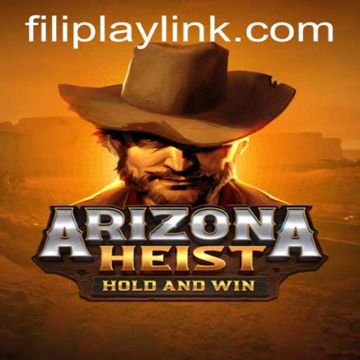 Unveiling the Thrills of ArizonaHeist: The Exciting New Game by FILIPLAY