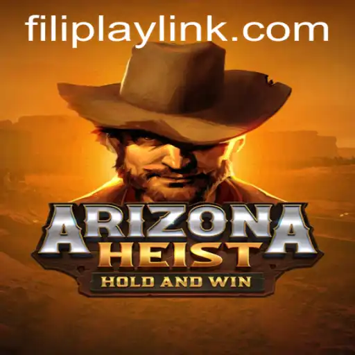 Unveiling the Thrills of ArizonaHeist: The Exciting New Game by FILIPLAY