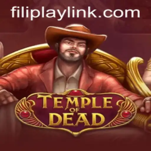 Temple of Dead: Unlocking Mysteries and Adventure with FILIPLAY
