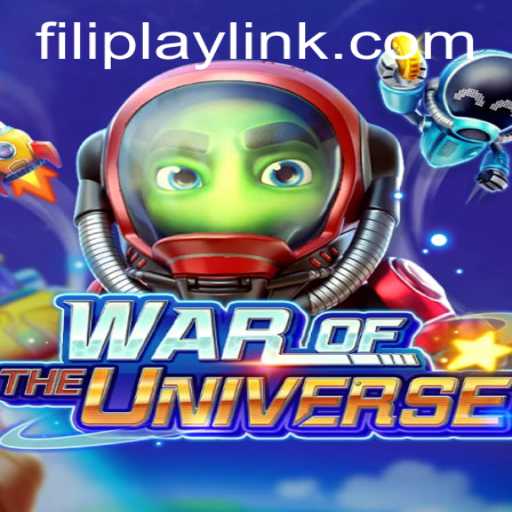 WAROFTHEUNIVERSE: A New Gaming Phenomenon with FILIPLAY